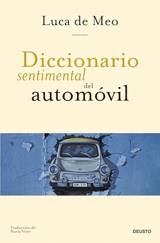 Diccionario sentimental del automóvil (Deusto) von Deusto