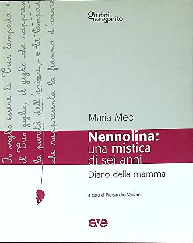 Nennolina: una mistica di sei anni. Diario della mamma (Guidati dallo Spirito) von AVE