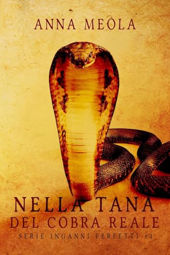 Nella tana del cobra reale. Inganni perfetti (Vol. 4) von Youcanprint