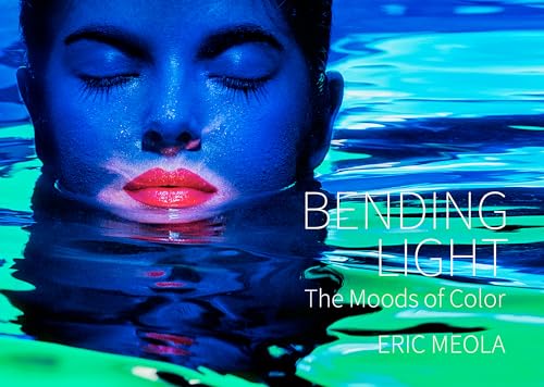 Bending Light: The Moods of Color von Images Publishing Group
