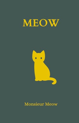 Meow: A Novel for Cats