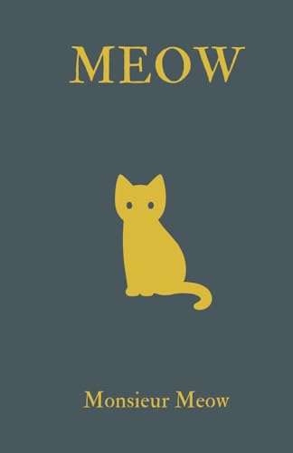 Meow: A Novel for Cats von Independently published