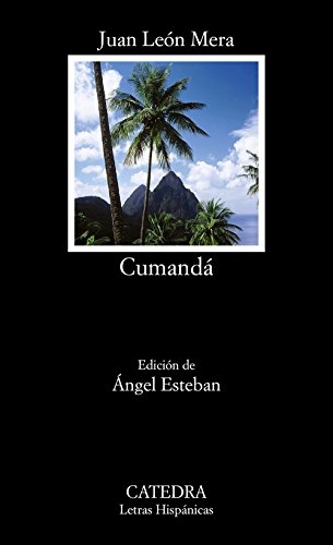 Cumandá: o un drama entre salvajes (Letras Hispánicas, Band 445)