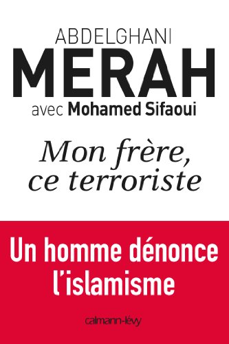 Mon frère, ce terroriste: un homme dénonce l'islamisme