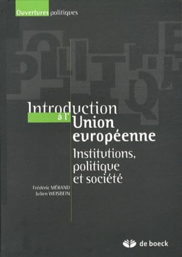 Introduction à l'Union européenne: Institutions, politiques et société von De Boeck Supérieur