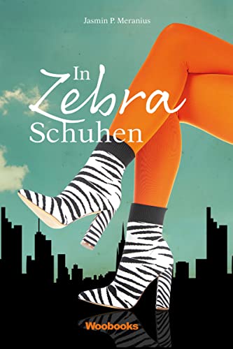 In Zebra-Schuhen: Jasmin P. Meranius von Kick Verlag GmbH