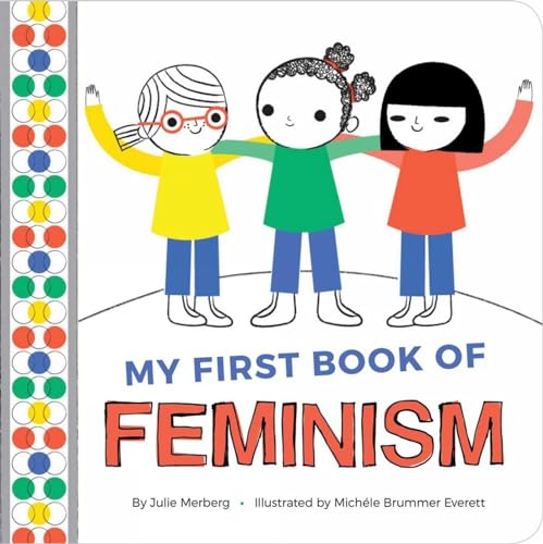 My First Book of Feminism (Children's) von Downtown Bookworks