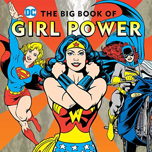 The Big Book of Girl Power (Volume 16) (DC Super Heroes)