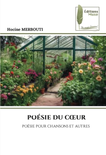 POÉSIE DU CŒUR: POÉSIE POUR CHANSONS ET AUTRES von Éditions Muse