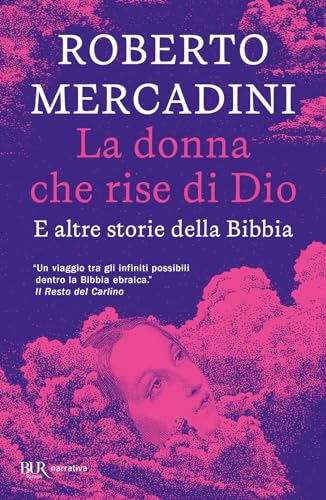 La donna che rise di Dio. E altre storie della Bibbia (BUR Narrativa) von Rizzoli