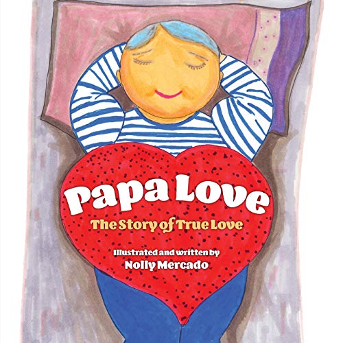 Papa Love: The Story of the True Love von Tellwell Talent