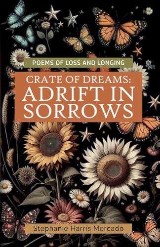 Crate of Dreams: Adrift in Sorrows von Poets Choice