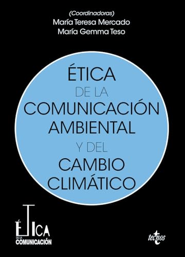 Ética de la comunicación ambiental y del cambio climático Ética de la comunicación ambiental y del cambio climático von Tecnos
