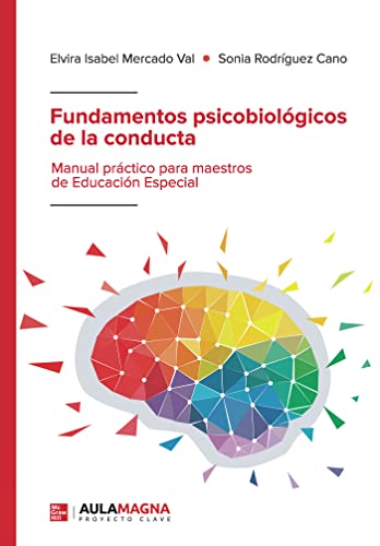 Fundamentos psicobiológicos de la conducta: Manual práctico para maestros de Educación Especial von AULA MAGNA