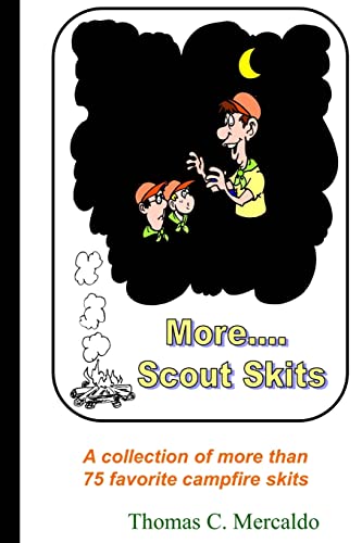 More Scout Skits: A collection of more than 75 favorite campfire skits von CREATESPACE