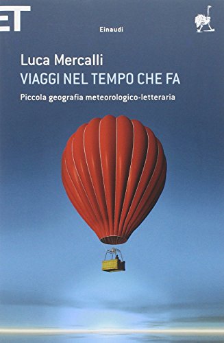 Viaggi nel tempo che fa. Piccola geografia meteorologico-letteraria (Super ET) von Einaudi