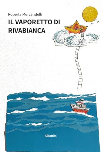 Il vaporetto di Rivabianca (Nuove voci. Fabulae) von Gruppo Albatros Il Filo