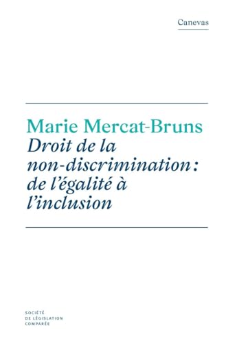 Droit de la non-discrimination : de l'égalité à l'inclusion von LEGIS COMPAREE