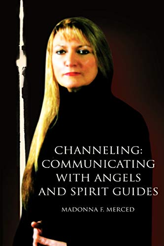 Channeling: Communicating with Angels and Spirit Guides von iUniverse.com