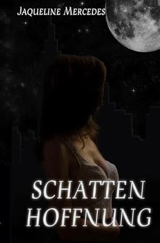 Schattenreihe: Schattenhoffnung Schattenreihe: Schattenhoffnung von epubli GmbH