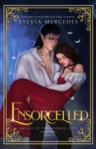 Ensorcelled (Prince of the Doomed City, Band 3) von FireWyrm Books