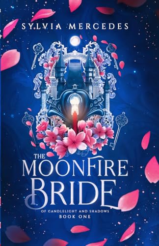 The Moonfire Bride (Of Candlelight and Shadows, Band 1)