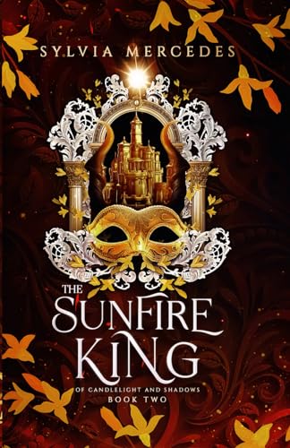 The Sunfire King (Of Candlelight and Shadows, Band 2)