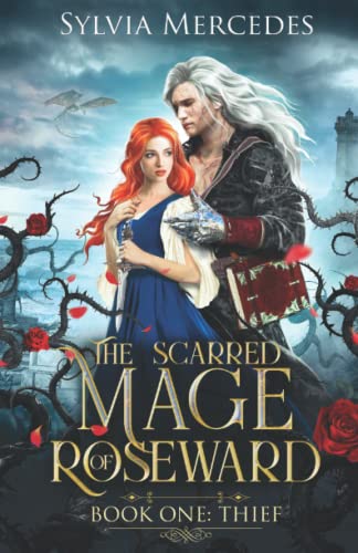 Thief (The Scarred Mage of Roseward, Band 1)