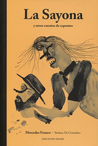La Sayona y otros cuentos de espanto La Sayona y otros cuentos de espanto von EDICIONES EKARE