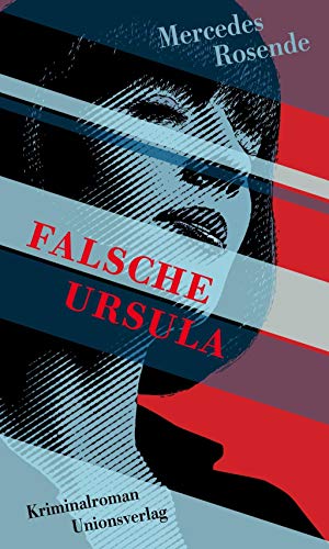 Falsche Ursula: Kriminalroman: Kriminalroman. Die Montevideo-Romane (1)