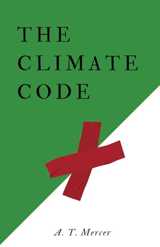 The Climate Code: How Laws and Business Shaped Our Planet's Fate von Independently published
