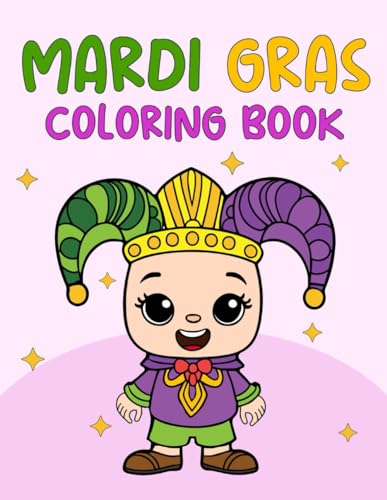 Mardi Gras Coloring Book For Kids: Fun & Cute Pictures Of New Orlean's Carnival Fat Tuesday to Color For Children's | Boys & Girls