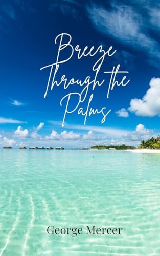 Breeze Through the Palms Breeze Through the Palms von Creative Arts Management OÜ
