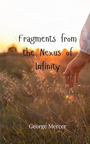 Fragments from the Nexus of Infinity Fragments from the Nexus of Infinity von Creative Arts Management OÜ