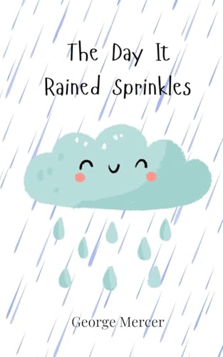 The Day It Rained Sprinkles von Creative Arts Management OÜ