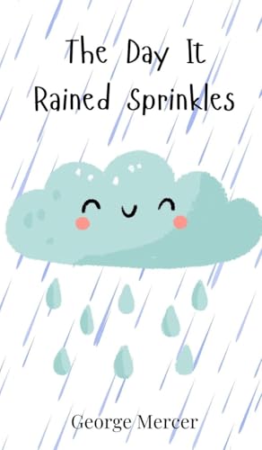 The Day It Rained Sprinkles von Creative Arts Management OÜ