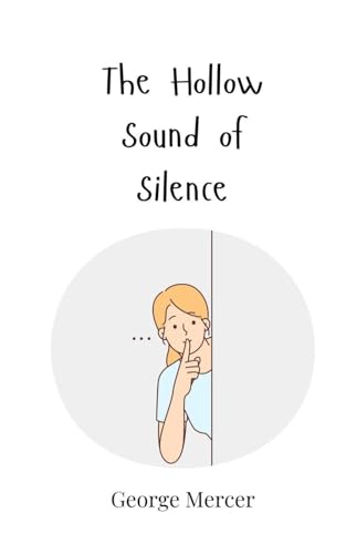 The Hollow Sound of Silence The Hollow Sound of Silence von Creative Arts Management OÜ