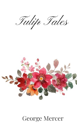 Tulip Tales Tulip Tales von Creative Arts Management OÜ