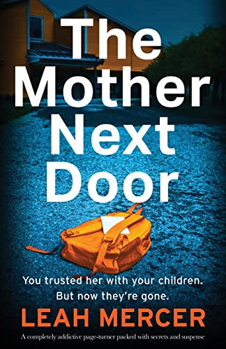 The Mother Next Door: A completely addictive page-turner packed with secrets and suspense von Bookouture