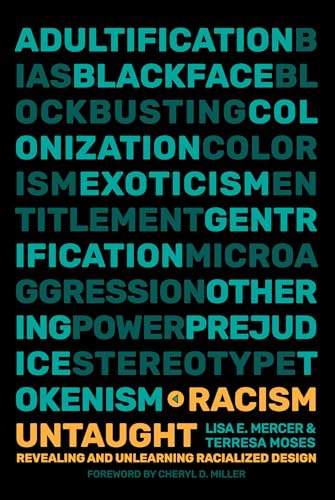Racism Untaught: Revealing and Unlearning Racialized Design von The MIT Press