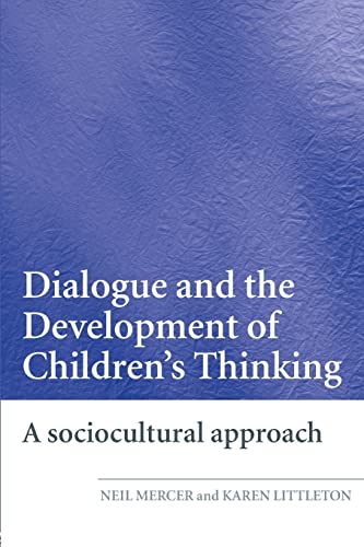 Dialogue and the Development of Children's Thinking: A Sociocultural Approach