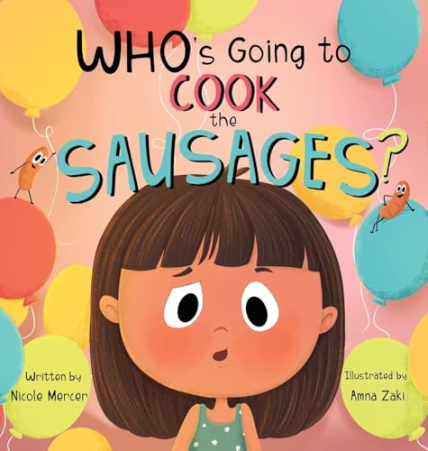 Who's Going to Cook the Sausages? von Bookfox Press