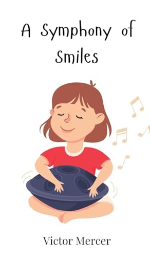 A Symphony of Smiles A Symphony of Smiles von Creative Arts Management OÜ
