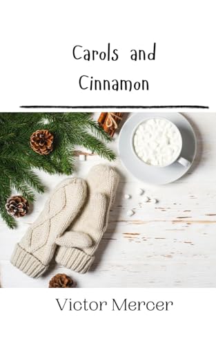 Carols and Cinnamon Carols and Cinnamon von Creative Arts Management OÜ