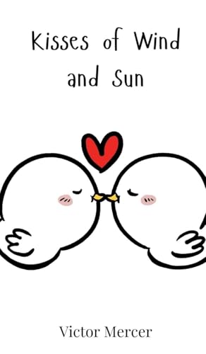 Kisses of Wind and Sun von Creative Arts Management OÜ