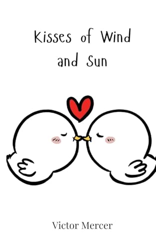 Kisses of Wind and Sun Kisses of Wind and Sun von Creative Arts Management OÜ