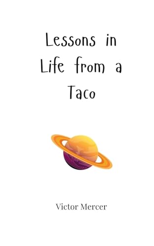 Lessons in Life from a Taco Lessons in Life from a Taco von Creative Arts Management OÜ