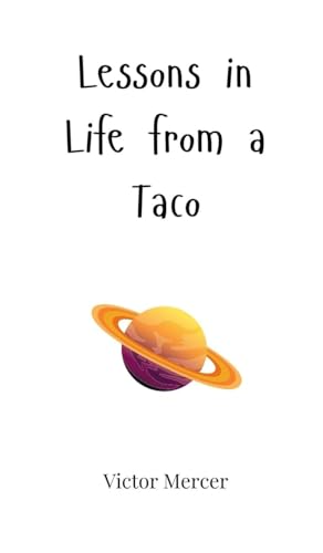 Lessons in Life from a Taco Lessons in Life from a Taco von Creative Arts Management OÜ