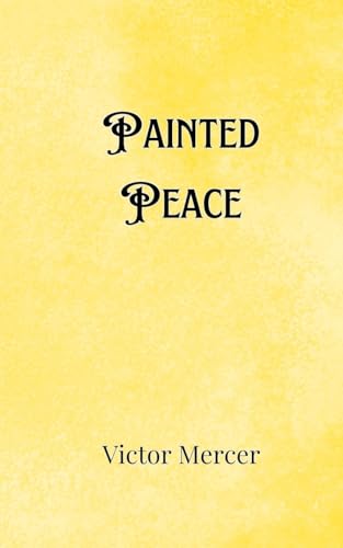 Painted Peace Painted Peace von Creative Arts Management OÜ
