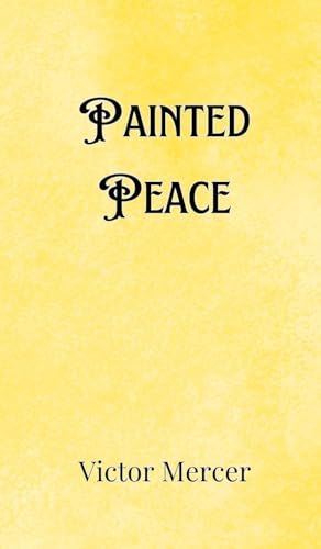 Painted Peace Painted Peace von Creative Arts Management OÜ